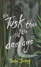 The Tusk That Did the Damage by Tania James
